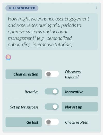An AI-generated problem card with four sliders that set how the work should be run: clear direction against discovery required, iterative against innovative, set up for success against not set up, and go fast against check in often. Each is deliberately a trade-off rather than a best practice.